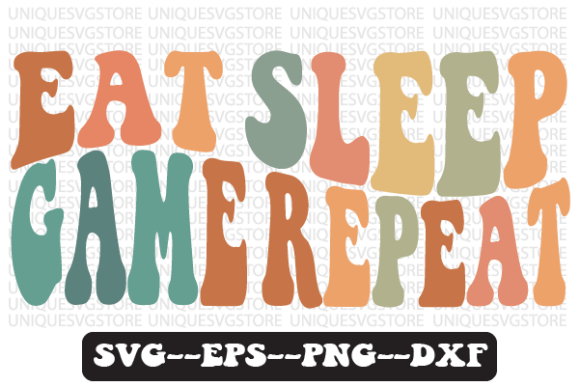 Eat Sleep Game Repeat Retro Wavy SVG Design