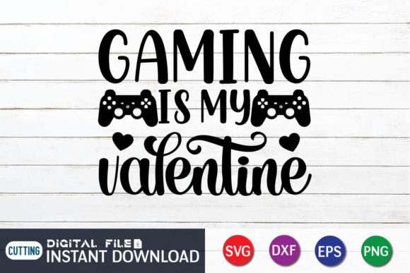 Gaming is My Valentine SVG: A Digital Design File for Game Lovers