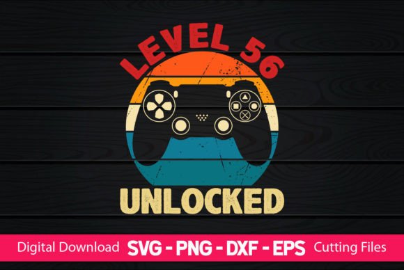 Level 56 Unlocked Gaming Birthday SVG: A Crafters' Digital Toolkit
