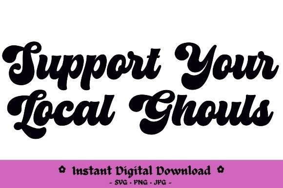 Support Your Local Ghouls: A Modern Graphic for DIY Creators