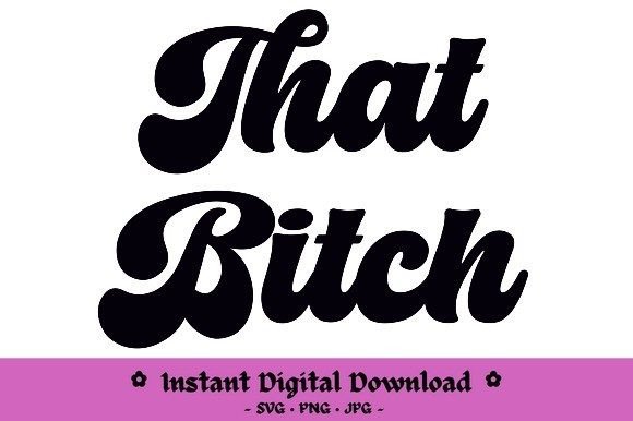 The Complete Guide to That Bitch Design Files for Creators