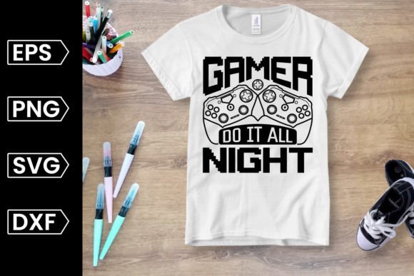 The Gamer Do It All Night SVG Design: Your Creative Starter Kit