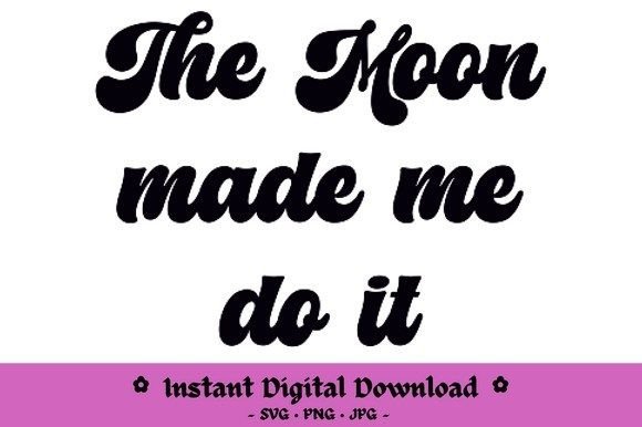 The Moon Made Me Do It: Harnessing Creativity with Digital Cut Files